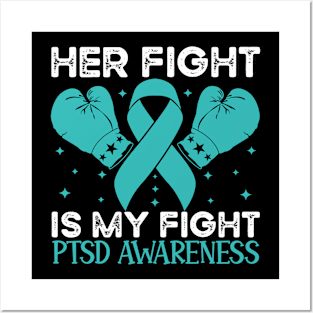 Her Fight is My Fight PTSD Awareness Posters and Art